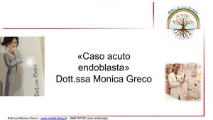 Scopri di più sull'articolo Lezione n. 19 – Casi acuti dell’endoblasta