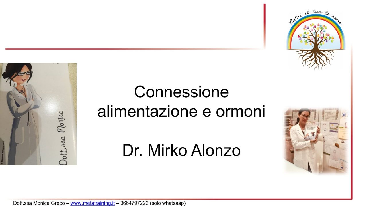 Scopri di più sull'articolo Lezione n. 27 -Dott. Mirko Alonzo Connessione alimentazione e ormoni