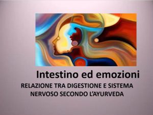 Scopri di più sull'articolo Lezione n. 47 – Intestino ed emozioni in Ayurveda, Dott.ssa Manuela Serrentino